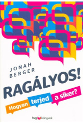 Ragályos! /Hogyan terjed a siker?