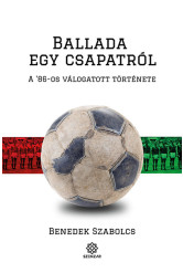 Ballada egy csapatról - A '86-os válogatott története