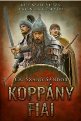 Koppány fiai - Kire száll vissza a kiontott ősi vér?