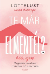 Te már elmentél? - Orgazmuskalauz minden nő számára