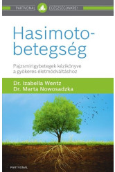 Hasimoto-betegség - Pajzsmirigybetegek kézikönyve a gyökeres életmódváltáshoz