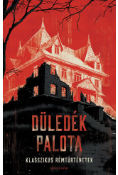 Düledék palota - Klasszikus rémtörténetek