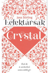 Lélektársak - Crystal /Éld át a szikrázó szenvedélyt!