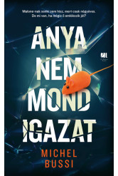 Anya nem mond igazat