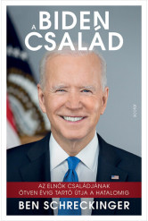 A Biden család - Az elnök családjának ötven évig tartó útja a hatalomig
