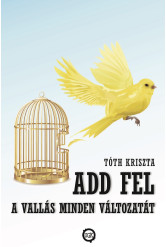 Add fel a vallás minden változatát (e-könyv)