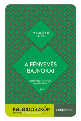 A fényevés bajnokai - Betekintés a növények táplálkozásába - Kaleidoszkóp Könyvek
