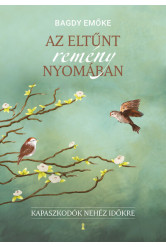 Az eltűnt remény nyomában - Kapaszkodók nehéz időkre