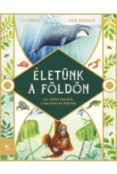 Életünk a Földön - Egy kérész napjától a halhatatlan medúzáig