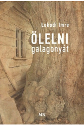 Ölelni galagonyát