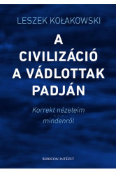 A civilizáció a vádlottak padján - Korrekt nézeteim – mindenről