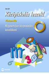 Középiskolás leszek! Matematika – Négyosztályos középiskolába készülőknek – új, átdolgozott kiadás