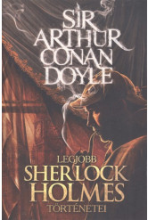 Sir Arthur Conan Doyle legjobb Sherlock Holmes történetei