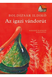 Az igazi vándorút - Szegedi Kata illusztrációival