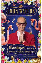 Okostojás, avagy egy mocskos vénember bölcsességei