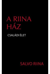 A Riina ház - Családi élet