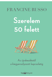 Szerelem 50 felett - Az újrakezdéstől a kiegyensúlyozott kapcsolatig (e-könyv)