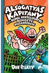 Alsógatyás Kapitány és a Kerge Kertészgatyó rémisztő visszatérése