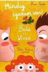 Mindig igazam van! /Buda és Vince