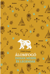 Álomfogó - Indián mesék és legendák