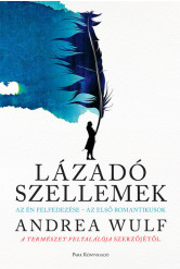 Lázadó szellemek - Az Én felfedezése - az első romantikusok