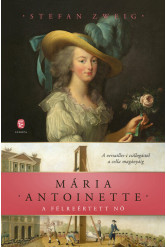 Mária Antoinette - A félreértett nő (új kiadás)