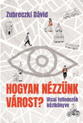 Hogyan nézzünk várost?