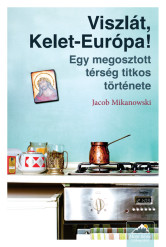 Viszlát, Kelet-Európa!