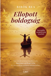 Ellopott boldogság - Útmutató az önazonos párkapcsolathoz és a tudatos szexuális élethez