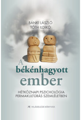 A békénhagyott ember - Hétköznapi pszichológia permakultúrás szemléletben