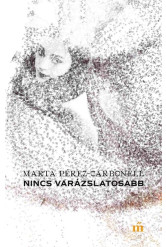 Nincs varázslatosabb