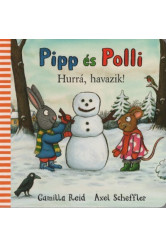 Pipp és Polli - Hurrá, havazik! (lapozó)(új kiadás, nagyobb méret) §K