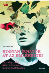 Hogyan írhatók át az emlékeink? - Egy idegtudós kísérlete a múlt megváltoztatására